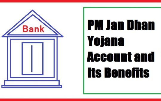 PM Jan Dhan Yojana and Its Benefits