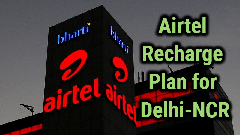 Airtel Recharge Plan Delhi-NCR