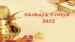 Akshaya Tritiya 2022