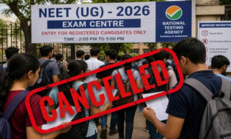 NEET UG 2026 Exam Cancelled